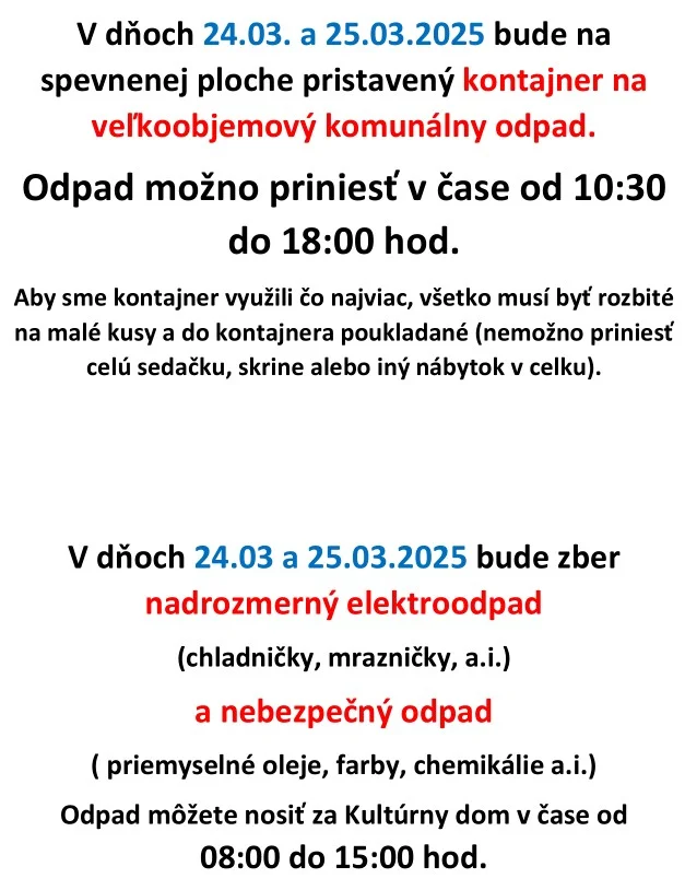 V dňoch 24.03. a 25.03.2025 bude na spevnenej ploche pristavený kontajner na veľkoobjemový komunálny odpad.