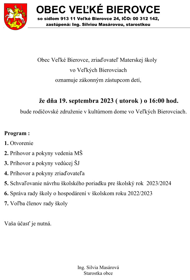 Obec Veľké Bierovce, oznamuje zákonným zástupcom detí, že dňa 19. septembra 2023 ( utorok ) o 16:00 hod. bude rodičovské združenie v kultúrnom dome vo Veľkých Bierovciach.