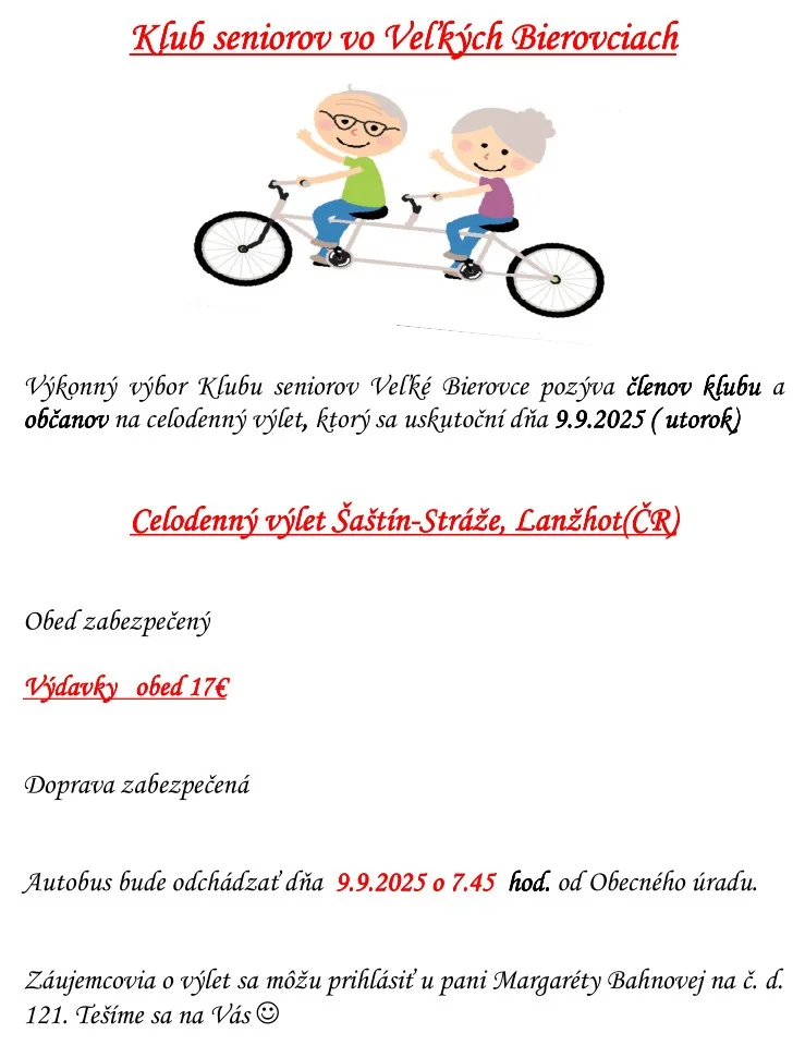 Výkonný výbor Klubu seniorov Veľké Bierovce pozýva členov klubu a občanov na celodenný výlet, ktorý sa uskutoční dňa 9.9.2025 (utorok)
