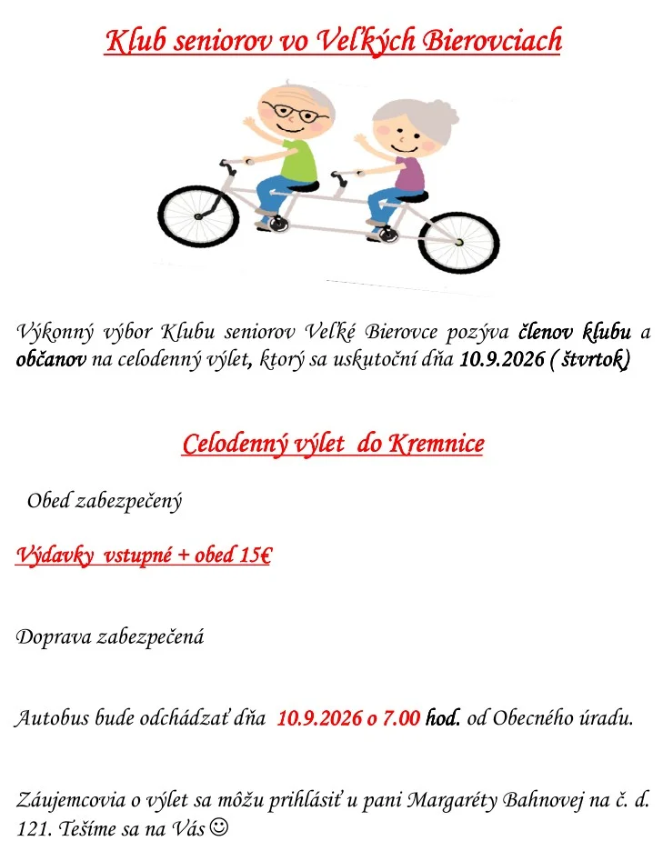 Výkonný výbor Klubu seniorov Veľké Bierovce pozýva  členov klubu a občanov na celodenný výlet do Kremnice, ktorý sa uskutoční dňa 10.9.2026 (štvrtok)