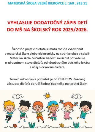 Materská škola Veľké Bierovce vyhlasuje dodatočný zápis detí do mš na školský rok 2025/2026.