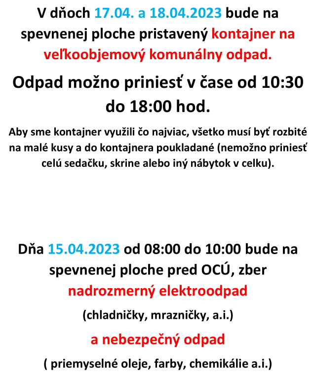 V dňoch 17.04. a 18.04.2023 bude na spevnenej ploche pristavený kontajner na veľkoobjemový komuálny odpad.